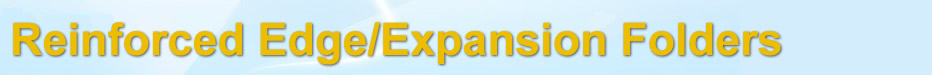 Reinforced Edge/Expansion Folders